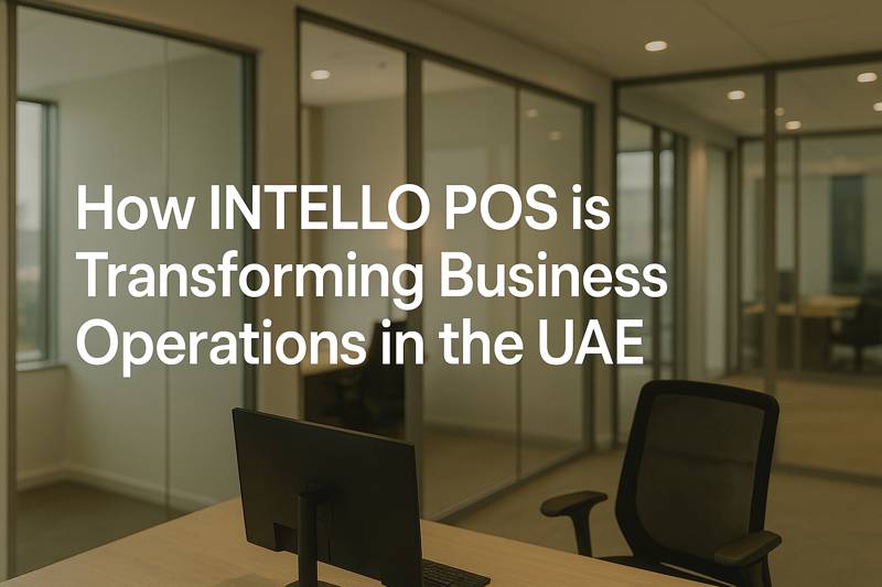 How INTELLO POS is Transforming Business Operations in the UAE