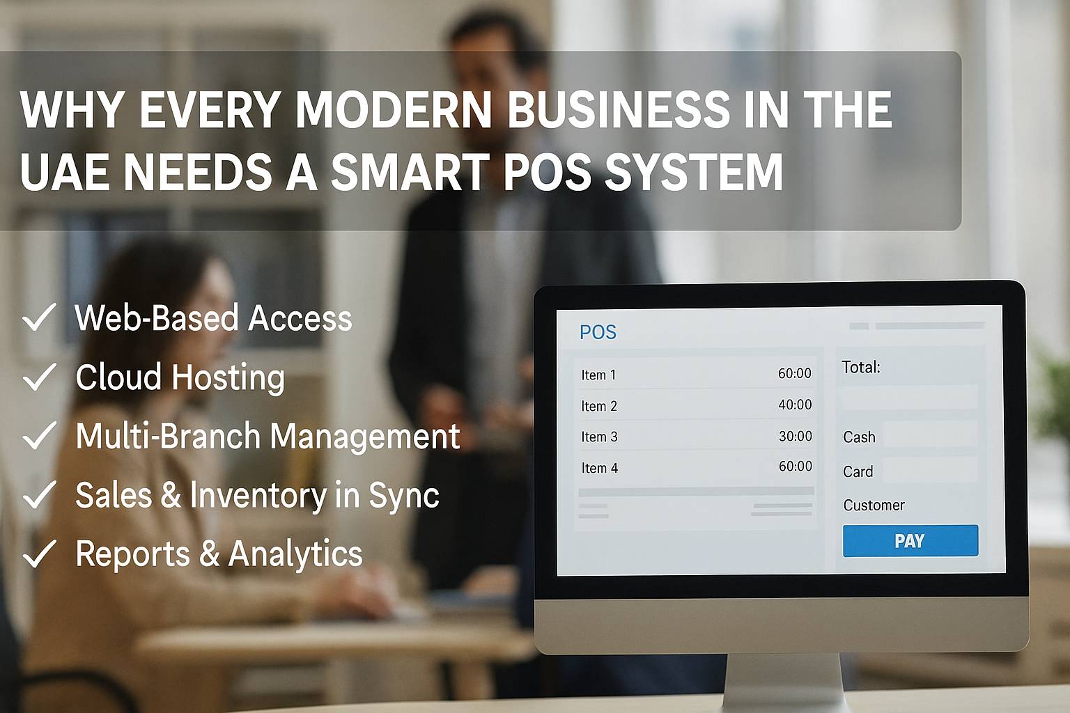 Why Every Modern Business in the UAE Needs a Smart POS System